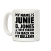 My Name is Junie B. Jones & The B Stands For Back On My Bullshit Coffee Mug