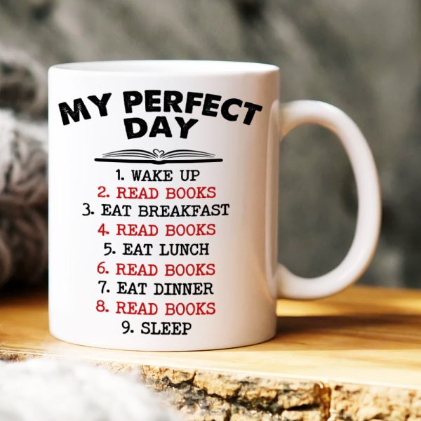 My Perfect Day, Personalized Mug, Gifts For Book Lover