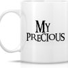 My Precious Coffee Mug Funny Sarcastic Gift for Friends Coworkers Mom Dad Brother Sister