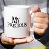 My Precious Coffee Mug Funny Sarcastic Gift for Friends Coworkers Mom Dad Brother Sister