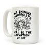 My Shining Dishonesty Will Be the Salvation of Me Coffee Mug