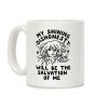 My Shining Dishonesty Will Be the Salvation of Me Coffee Mug