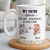 My Sister Forever With State Outlines And Flowers - Personalized Custom Coffee Mug - SIS010_MG