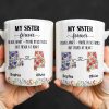 My Sister Forever With State Outlines And Flowers - Personalized Custom Coffee Mug - SIS010_MG