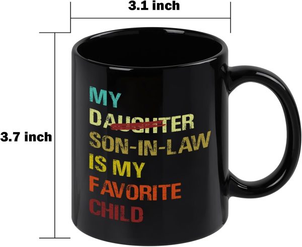 My Son in Law Is My Favorite Child Coffee Mug Funny Gift for Son in Law