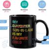 My Son in Law Is My Favorite Child Coffee Mug Funny Gift for Son in Law