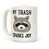 My Trash Sparks Joy Raccoon Coffee Mug
