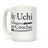 My Uchi Gets Coochie Coffee Mug