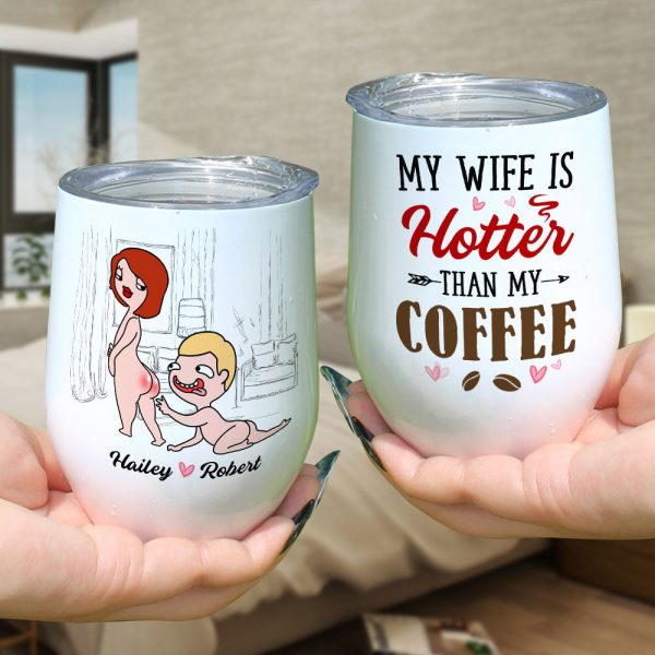 My Wife Is Hotter Than My Coffee - Personalized Couple Mug - Gift For Couple
