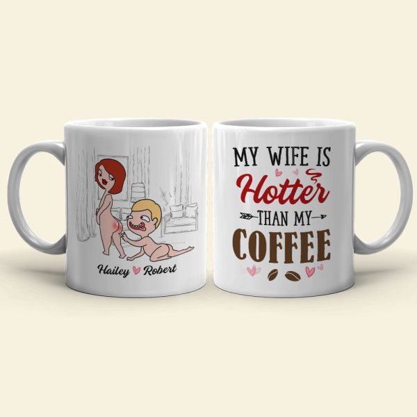 My Wife Is Hotter Than My Coffee - Personalized Couple Mug - Gift For Couple
