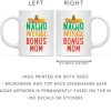 Nacho Average Bonus Mom Coffee Mug Funny Stepmom Gift from Stepdaughter Stepson Birthday Mother's Day Christmas Gift