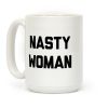 Nasty Woman Coffee Mug
