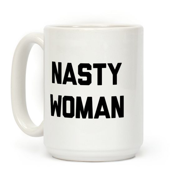 Nasty Woman Coffee Mug