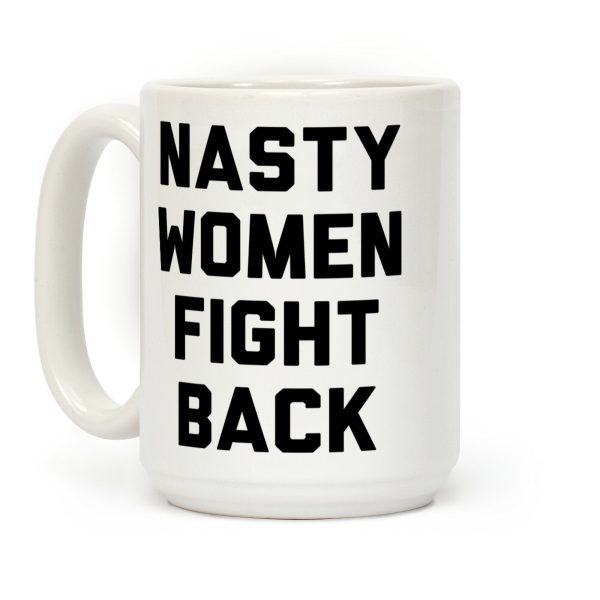 Nasty Women Fight Back Coffee Mug