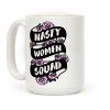 Nasty Women Squad Coffee Mug
