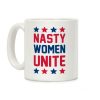 Nasty Women Unite Coffee Mug