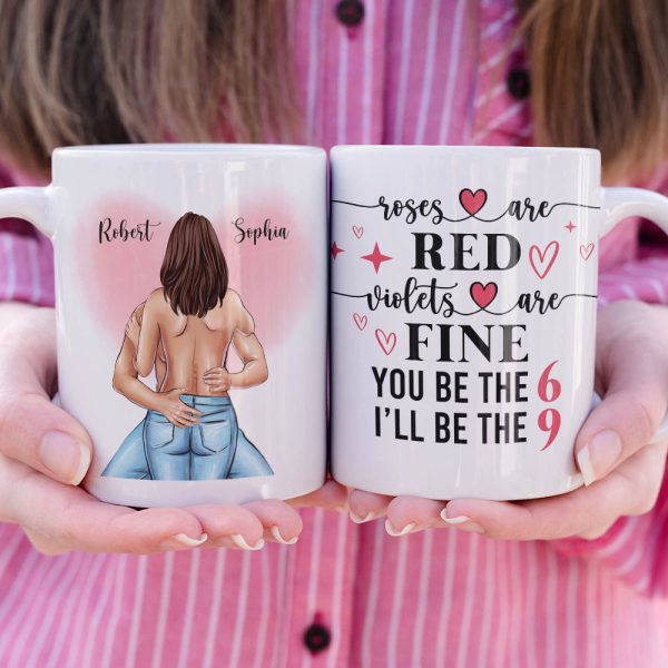 Naughty Couple Roses Are Red Violets Are Fine You Be The 6 I'll be the 9, Personalized Mug