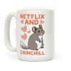 Netflix and Chinchill Coffee Mug