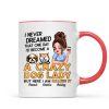 Never Dreamed One Day Become A Crazy Dog Lady Sassy Dog Mom Personalized Mug