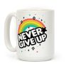 Never Give Up Coffee Mug