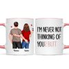 Never Not Thinking Of Your Butt Couple Funny Gift For Girlfriend Wife Gift For Her Personalized Mug