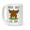 Never Skip Leg Day Coffee Mug