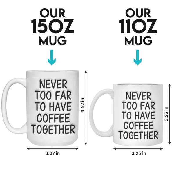 Never Too Far To Have Tea Together - Bestie Personalized Custom 3D Inflated Effect Printed Mug - Gift For Best Friends, BFF, Sisters