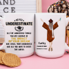 Never Underestimate Graduation Coffee Mug