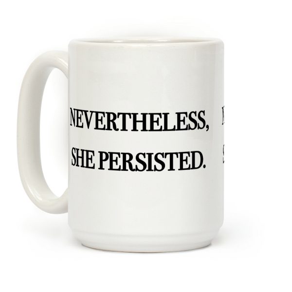 Nevertheless She Persisted Coffee Mug