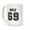 Nice 69 Sports Team Parody Coffee Mug