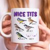 Nice Tits Personalized Funny Coffee Mug Gift For Lover