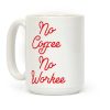No Coffee No Workee Red Coffee Mug