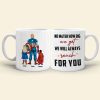 No Matter How Big We Get We Will Always Reach For You, Family Dad White Mug Gift