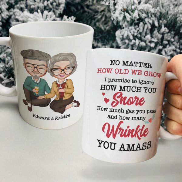 No Matter How Old We Grow I Promise To Ignore How Much You Snore, Old Couple Happiness White Tea Coffee Mug