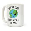 No Weed On Mars Coffee Mug