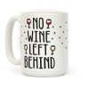 No Wine Left Behind Coffee Mug