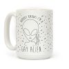 Nobody Knows I'm A Gay Alien Coffee Mug
