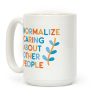 Normalize Caring About Other People Coffee Mug