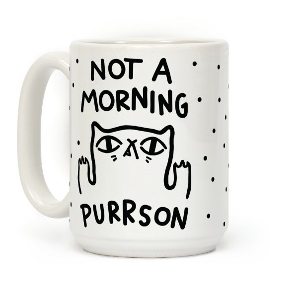 Not A Morning Purrson Coffee Mug