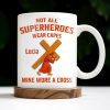 Not All Superheroes Wear Capes, Mine Wore A Cross, Praying Figure - Personalized Custom Coffee Mug - FTH061_MG