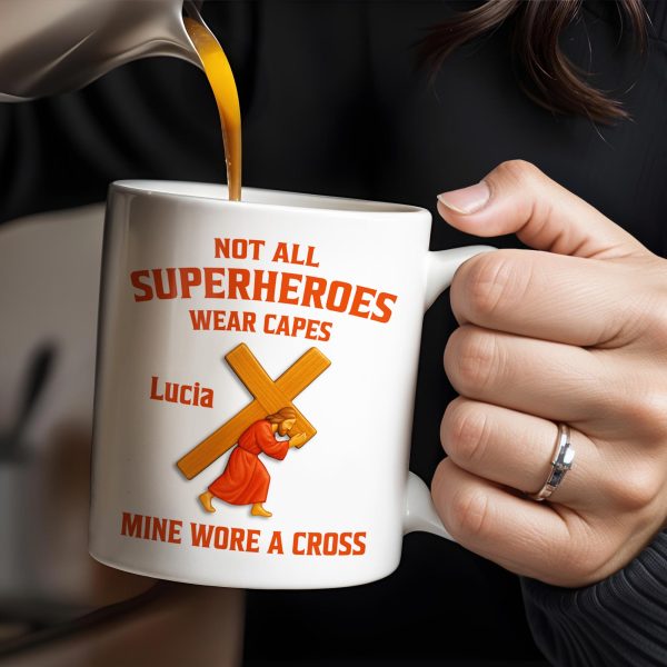 Not All Superheroes Wear Capes, Mine Wore A Cross, Praying Figure - Personalized Custom Coffee Mug - FTH061_MG