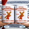 Not All Superheroes Wear Capes, Mine Wore A Cross, Praying Figure - Personalized Custom Coffee Mug - FTH061_MG