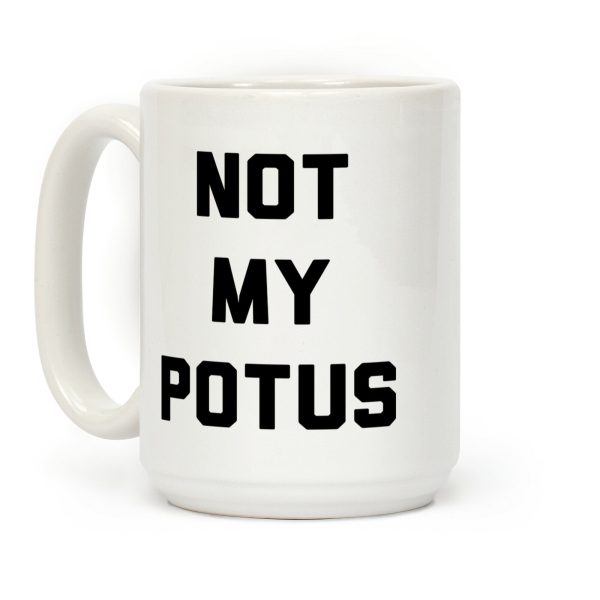 Not My Potus Coffee Mug