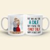 Not Only Are You A Dilf, Personalized Mug, Father's Gift For Husband