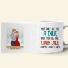 Not Only Are You A Dilf, Personalized Mug, Father's Gift For Husband