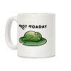 Not Toaday Coffee Mug