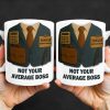 Not Your Average Boss, Suit and Accessories - Personalized Custom Coffee Mug - OFW004_MG