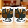 Not Your Average Boss, Suit and Accessories - Personalized Custom Coffee Mug - OFW004_MG