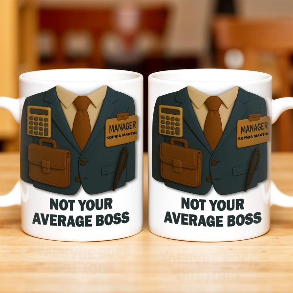 Not Your Average Boss, Suit and Accessories - Personalized Custom Coffee Mug - OFW004_MG