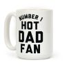 Number 1 Hot Dad Fan Coffee Mug